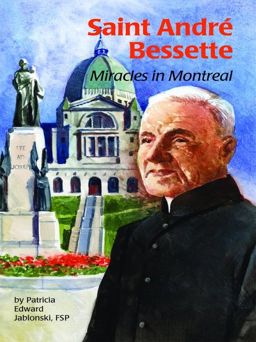 Title details for Saint Andre Bessette by Patricia Edward Jablonski FSP - Available